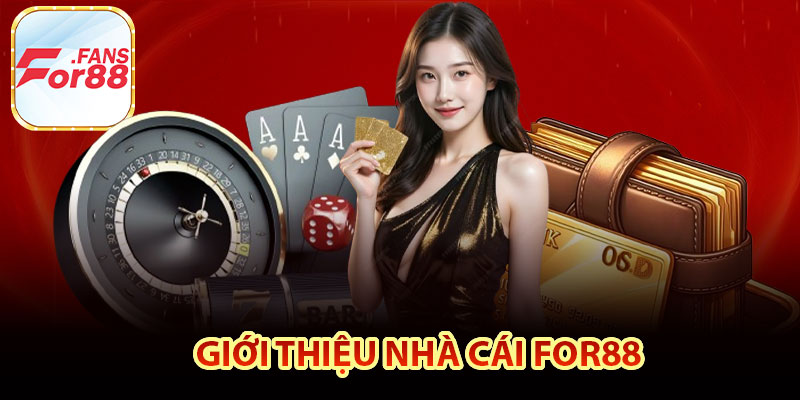 Giới thiệu nhà cái For88