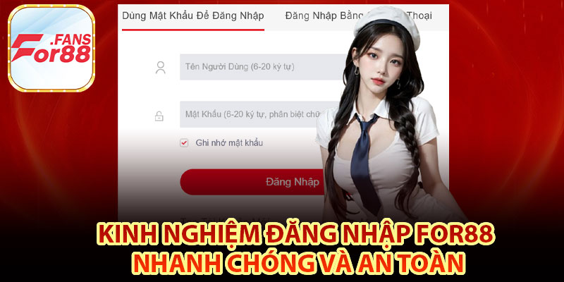 Kinh nghiệm đăng nhập For88 nhanh chóng và an toàn