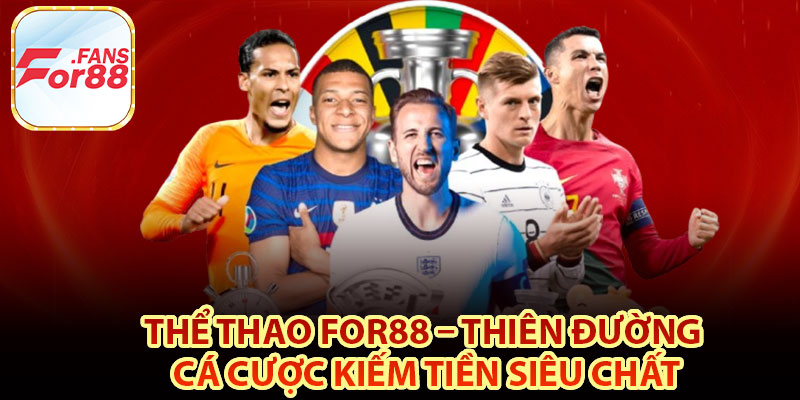 Tổng quan game cá cược thể thao For88